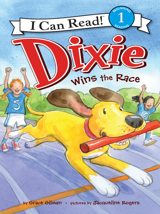 Title details for Dixie Wins the Race by Grace Gilman - Available